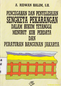 Image of Pencegahan dan penyelesaian sengketa pekarangan dalam hukum tetangga munurut KHUP perdata dan peraturan bangunan Jakarta