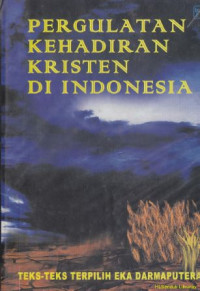 Image of Pergulatan kehadiran kristen di Indonesia : teks-teks terpilih Eka Darmaputra