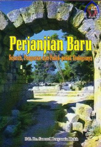 Image of Perjanjian baru : sejarah, pengantar dan pokok-pokok teologisnya