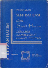 Image of Persoalan sentralisasi dan sendi hukum lembaga kejemaatan gereja kristen
