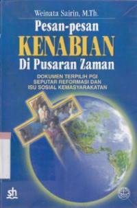 Image of Pesan-pesan kenabian di pusaran zaman : dokumen terpilih PGI seputar reformasi dan isu sosial kemasyrakatan