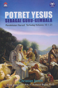 Image of Potret Yesus Sebagai Guuru-Guru Gembala : Pendekatan Naratif Terhadap Yohanes 10:1-2