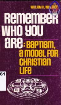 Image of Remember who you are : Baptism a model for christian life