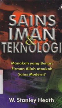 Image of Sains iman dan teknologi : manakah yang benar - firman allah atau sains modern