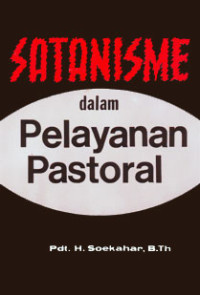 Image of Satanisme dalam pelayanan pastoral:Suatu uraian pelayanan pastoral