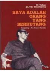 Image of Saya adalah orang yang berhutang : 70 tahun Dr.T.B.Simatupang