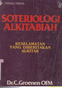 Image of Soteriologi alkitabiah : keselamatan yang diberitakan alkitab