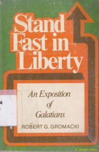 Image of Stand fast in liberty : an exposition of galatians