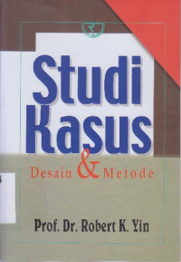 Image of Studi kasus desain dan metode