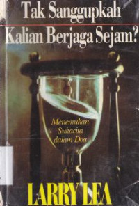 Image of Tak sanggup kalian berjaga-jaga sejam (original title : Could you not tarry one hour?)