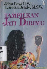 Image of Tampilkan jati dirimu : 25 petunjuk berkomunikasi dengan baik