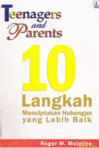 Image of Teenagers and parents : 10 langkah menciptakan hubungan yang lebih baik