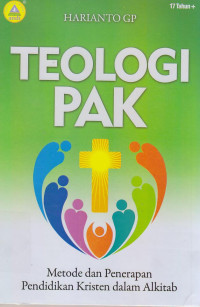 Image of Teologi PAK : metode dan penerapan pendidikan kristen dalam alkitab