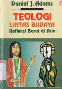 Image of Teologi lintas budaya : refleksi barat di asia (Original title: cross cultural theology : western reflection in asia)