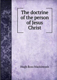Image of The Doctrine Of The Person Of Jesus Christ