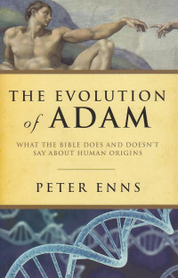Image of The evolution of Adam : What The Bible Does and Doesn't Say about Human Origins
