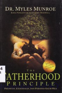 Image of The Fatherhood principle : Prioritas, kedudukan dan peranan kaum pria