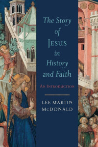 Image of The Story of Jesus History and Faith