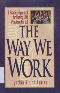 Image of The way we work :a practical approach for dealing with people on the job