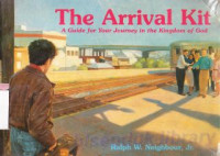 Image of The arrival kit : a guide for your journey in the kingdom of god