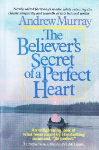 Image of The Believer's Secret Of A Perfect Heart
