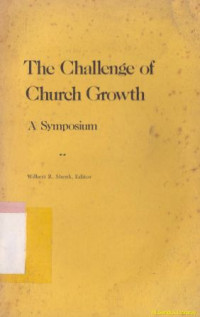 Image of The challenge of church growth : A Symposium