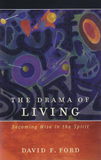 Image of The drama of living : becoming wise in the spirit