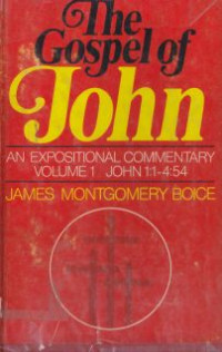 Image of The gospel of john : an expositional commentary volume 1 john 1:1-4:54