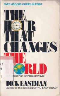 Image of The hour that changes the world : a practical plan for personal prayer