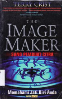 Image of The image maker : sang pembuat citra, memahamai jati diri anda ( judul asli: the image maker)