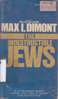 Image of The indestructible jews : an action packed journey through 4.000 years of history