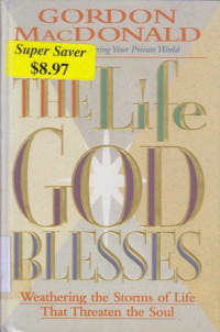 Image of The life God blesses : weathering the storms of life that threaten the soul