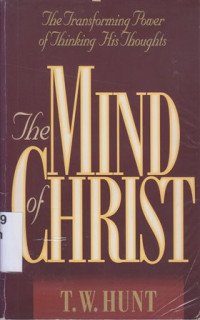 Image of The mind of Christ : the tranforming power of thinking his thoughts
