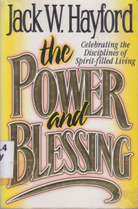 Image of The power and blessing : celebrating the disciplines of spirit-filled living