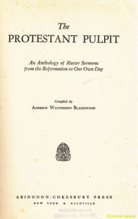 Image of The protestant pulpit :an anthology of master sermons from the reformation to our own day