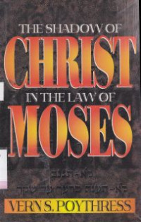 Image of The shadow of christ in the law of moses