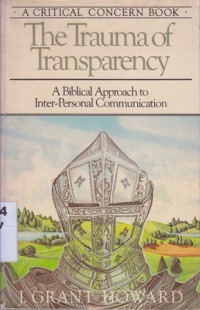 Image of The trauma of transparency : a biblical approach to inter-personal communication