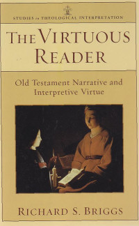 Image of The virtous reader : old testament narrative and interpretive virtue