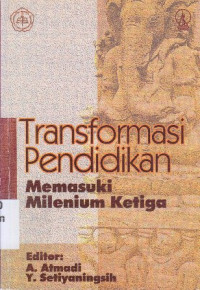Image of Transformasi pendidikan : memasuki milenium ketiga