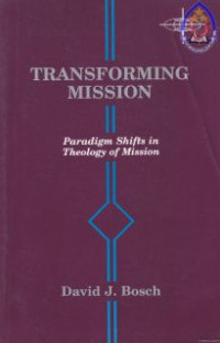 Image of Transforming Mission : Paradigm Shifts in Theology of Missions