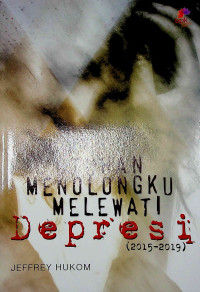 Image of Tuhan menolongku melewati depresi (2015-2019)