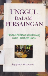 Image of Unggul dalam persaingan :petunjuk Alkitabiah untuk menang dalam peraturan bisnis