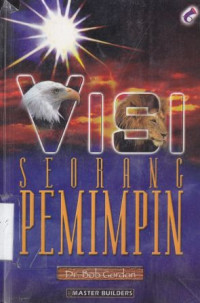 Image of Visi seorang pemimpin : The leader's vision