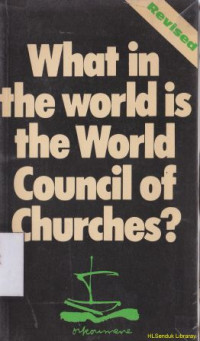Image of What in the world is the world council of churches?