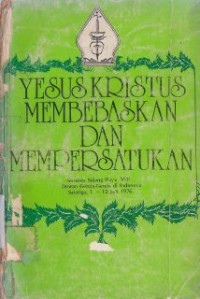 Image of Notulen sidang raya VIII DGI Salatiga,1-12 Juli 1976 : Tema Yesus Kristus membebaskan dan mempersatukan