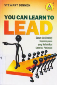 Image of You can learn to lead : dasar dan strategi kepemimpinan yang melahirkan generasi pemimpin