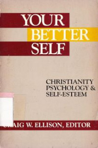 Image of Your better self : Christianity, psychology & self-esteem