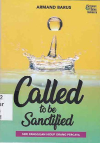 Image of Called To Be Sanctified : seri panggilan hidup orang percaya