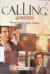 Image of Calling a Work : rahasia bekerja dengan totalitas
