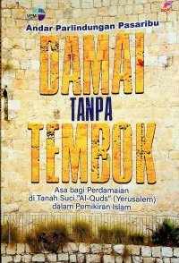 Image of Damai tanpa tembok : asa bagi perdamaian di tanah suci 